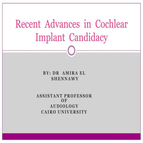 Recent Advances in Cochlear Implant Candidacy 