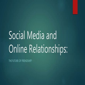 Online relationships - the future of friendship?