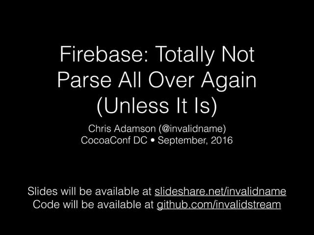 Firebase: Totally Not Parse All Over Again (Unless It Is)