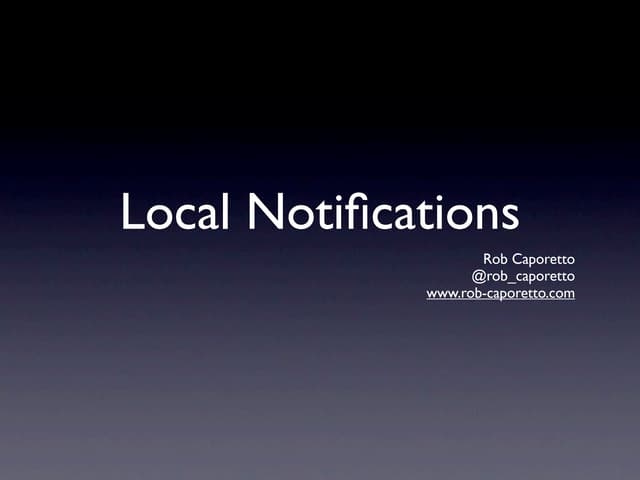 Local Notifications @ Melbourne Cocoaheads (Aug 10)