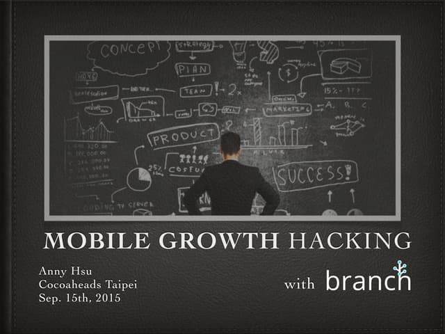 Mobile Growth Hacking w/ Branch Metrics