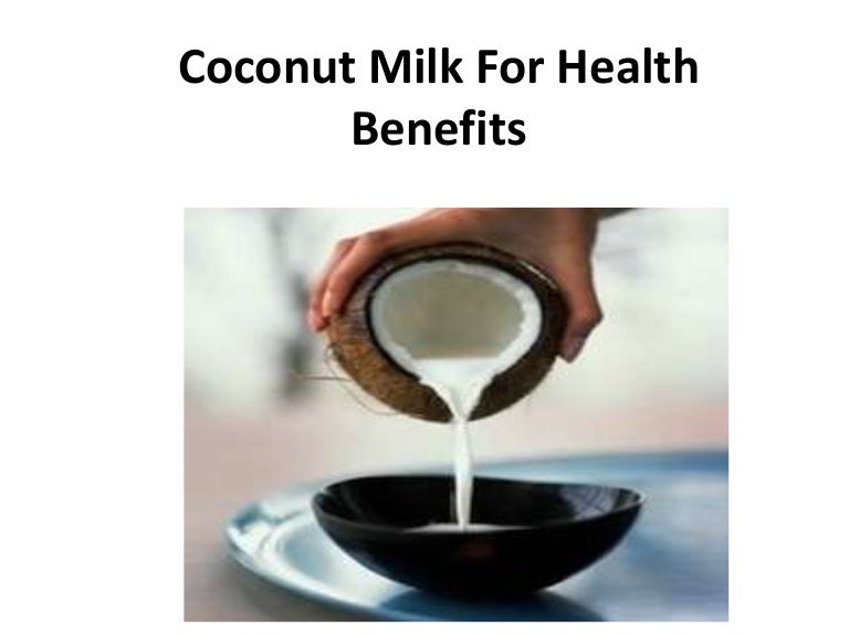 Coconut milk for health benefits