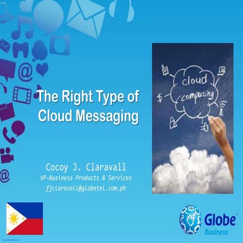 The Right Type of Cloud Messaging