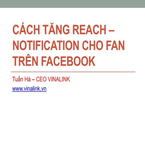 Cách tăng Reach Notification cho fan trên facebook