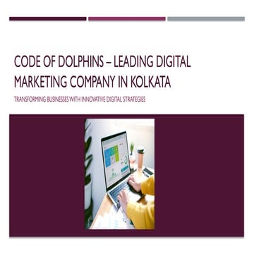 Code of Dolphins – Leading Digital Marketing Company in Kolkata | PPT