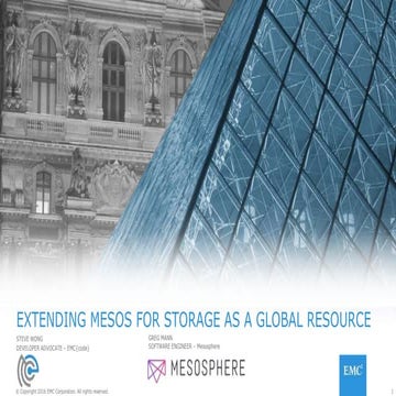 EMC World 2016 - code.04 Extending Mesos for Storage and External Resources