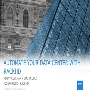 EMC World 2016 - code.05 Automating your Physical Data Center with RackHD