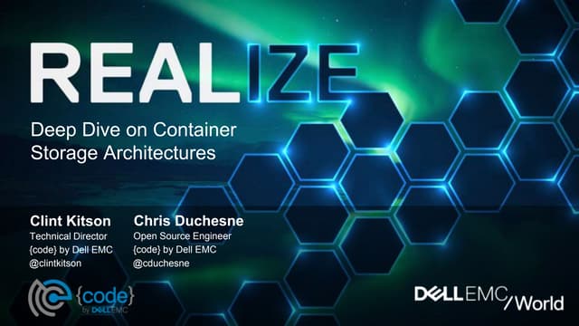 Deep Dive on Container Storage Architectures - Clinton Kitson and Chris Duchesne - Dell EMC World 2017