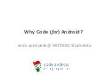 Why Code 'for' Android and Motodev Studio