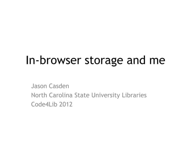 In-browser storage and me