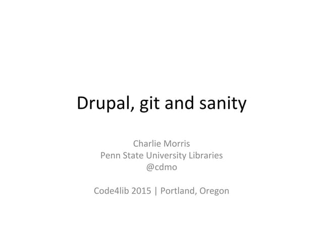 Drupal, git and sanity