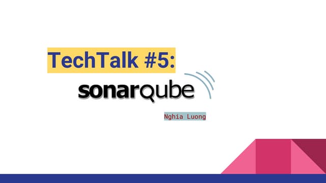 Tech Talk #5 : Code Analysis SonarQube - Lương Trọng Nghĩa