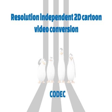 Resolution Independent 2D Cartoon Video Conversion