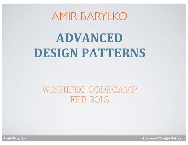 Code camp 2012-advanced-design-patterns