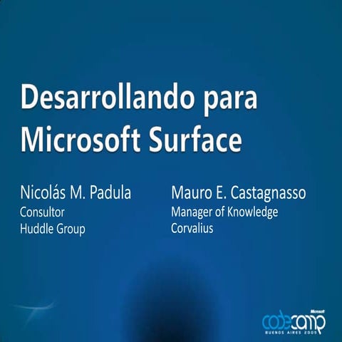 [Code Camp 2009] Microsoft Surface (Mauro Castagnasso + Nicolás Padula ...
