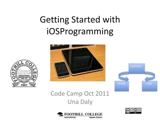 Code camp 2011 Getting Started with IOS, Una Daly