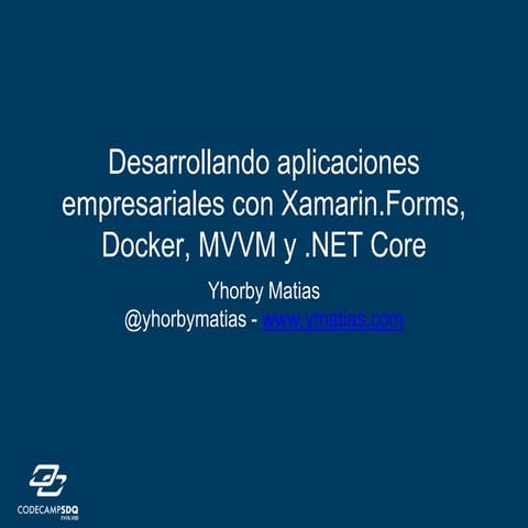 Desarrollando aplicaciones empresariales con Xamarin.Forms, Docker, MVVM y  ....