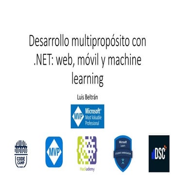 Code Camp Week - Desarrollo multipropósito con .NET- web, móvil y machine l...