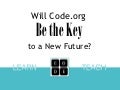 Will Code.org Be the Key to a New Future?