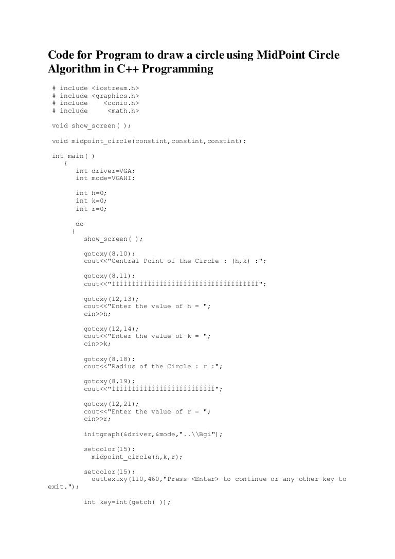 Code for program to draw a circle using mid point circle algorithm in…