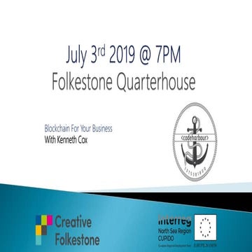 Blockchain For Your Business by Kenneth Cox (codeHarbour July 2019)