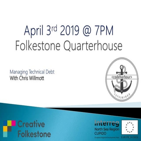 Managing technical debt by Chris Willmott (codeHarbour April 2019)