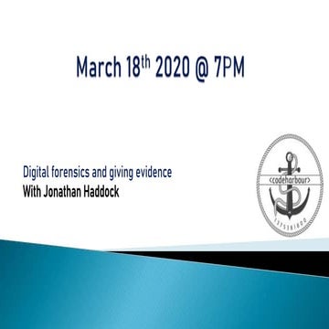 Digital forensics and giving evidence by Jonathan Haddock 