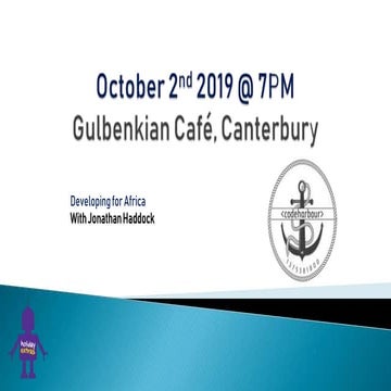 Developing for Africa by Jonathan Haddock (codeHarbour October 2019)