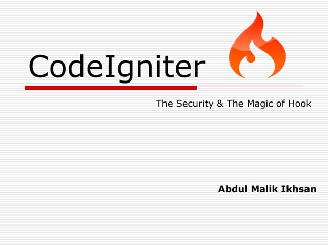 Codeigniter : the security and the magic of hook