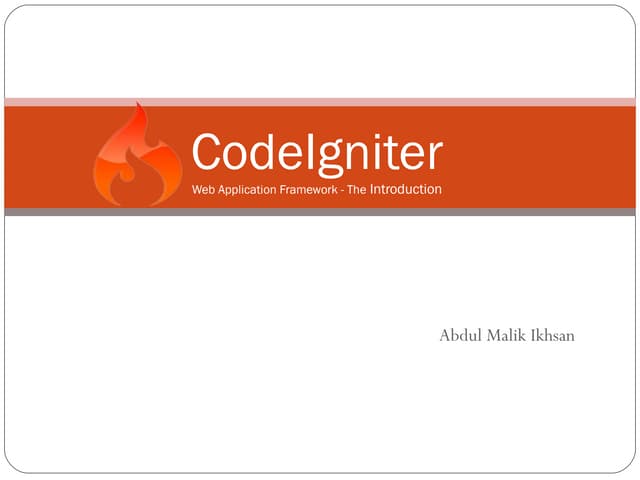 Codeigniter  : The Introduction