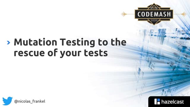 Codemash - Mutation testing to the rescue of your tests