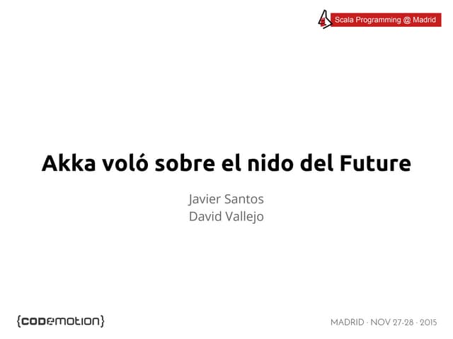 Codemotion   akka voló sobre el nido del future