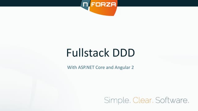Fullstack DDD with ASP.NET Core and Anguar 2 - Ronald Harmsen, NForza