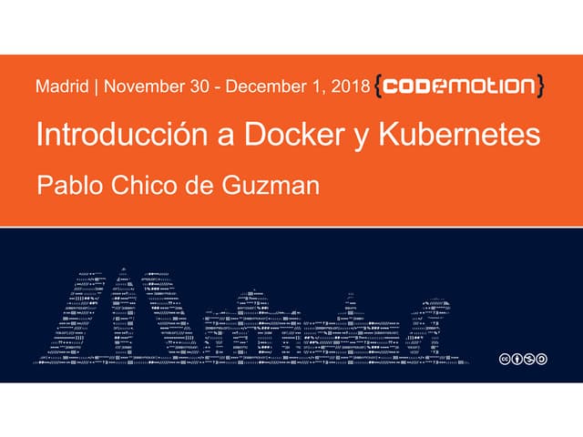 Pablo Chico de Guzman | Introducción a Docker y Kubernetes | Codemotion Madri...