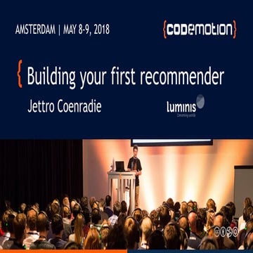 Building your first recommender - Jettro Coenradie - Codemotion Amsterdam 2018