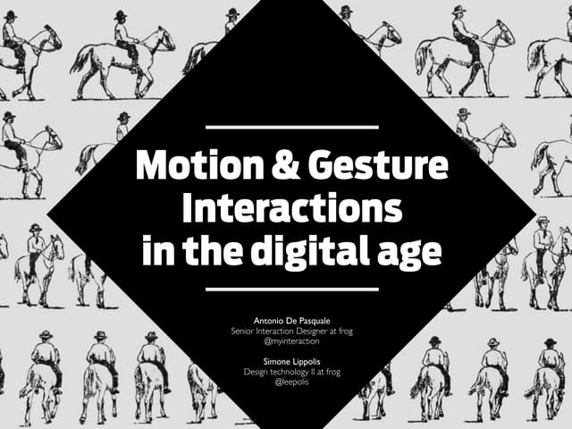 Motion & Gesture Interactions in the digital age