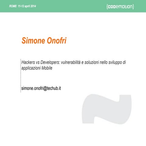 Hackers vs Developers: vulnerabilità e soluzioni nello sviluppo di applicazio...