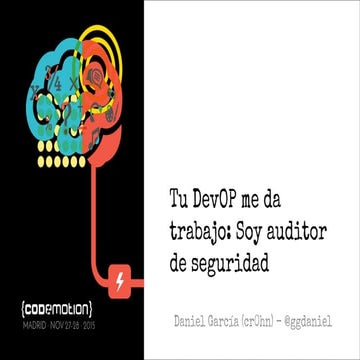 Tu DevOp me da trabajo: Soy auditor de seguridad