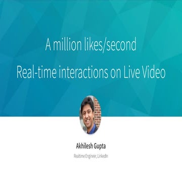 Codemotion 2019: A million likes/second: Real-time interactions on Live Video