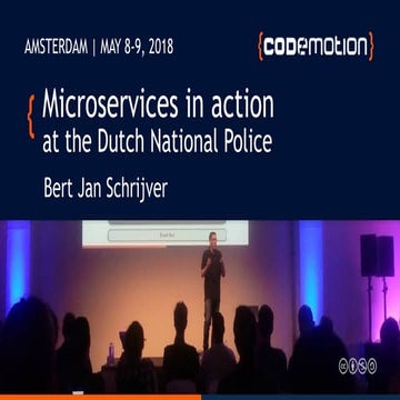 CodeMotion Amsterdam 2018 - Microservices in action at the Dutch National Police