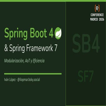 Codemotion Madrid 2026 - Spring Boot 4 y Framework 7: Modularización ...