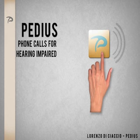 Pedius - Phone calls for hearing impaired - Di Ciaccio