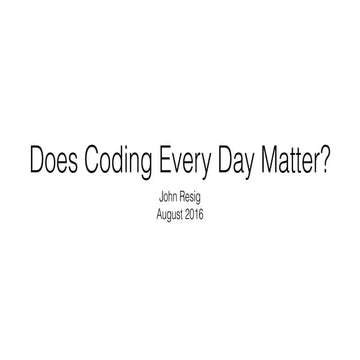 Does Coding Every Day Matter? | PPT