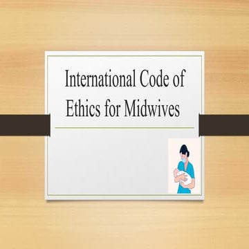 INTERNATIONAL Code of Ethics for Midwives.pptx