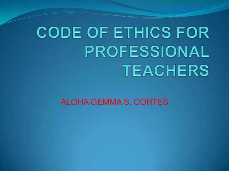 Code Of Ethics For Professional Teachers Copy