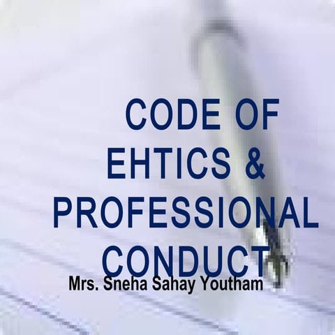 Code of ethics &amp; professional conduct