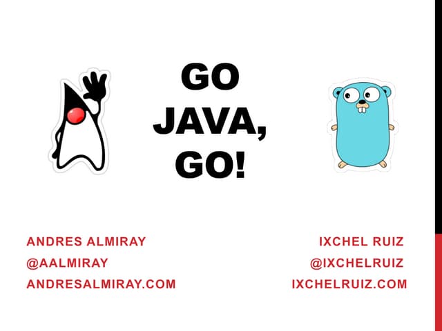 Go Java, Go!