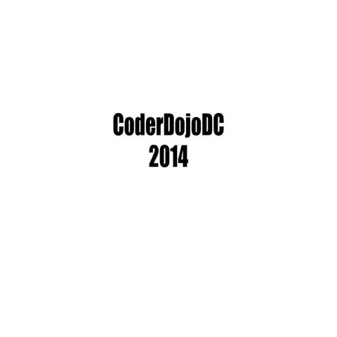 CoderDojoDC 2014 Review and PawelBots Part 1