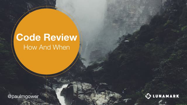 Code Review: How and When