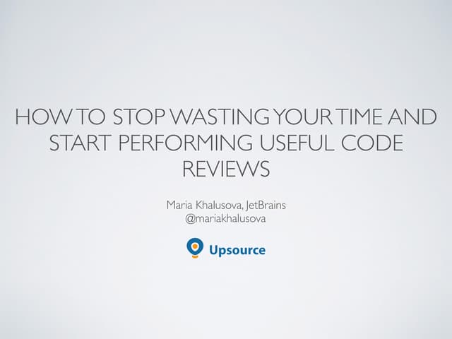 How to get the most out of code reviews